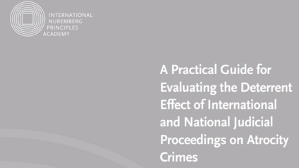 Release of the Practical Guide for Evaluating the Deterrent Effect of International and National Judicial Proceedings on Atrocity Crimes